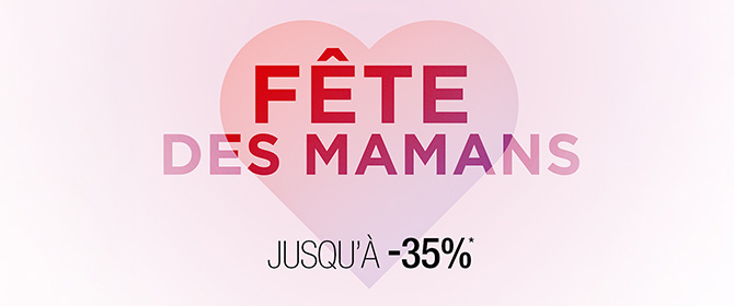 Offre Fête des Mamans