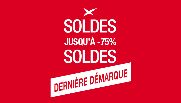 DERNIÈRE DÉMARQUES DES SOLDES